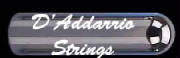 Click to visit our new D'Addarrio Strings Page